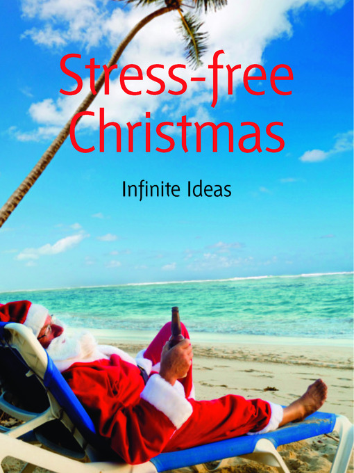 Title details for Stress-Free Christmas by Infinite Ideas - Available